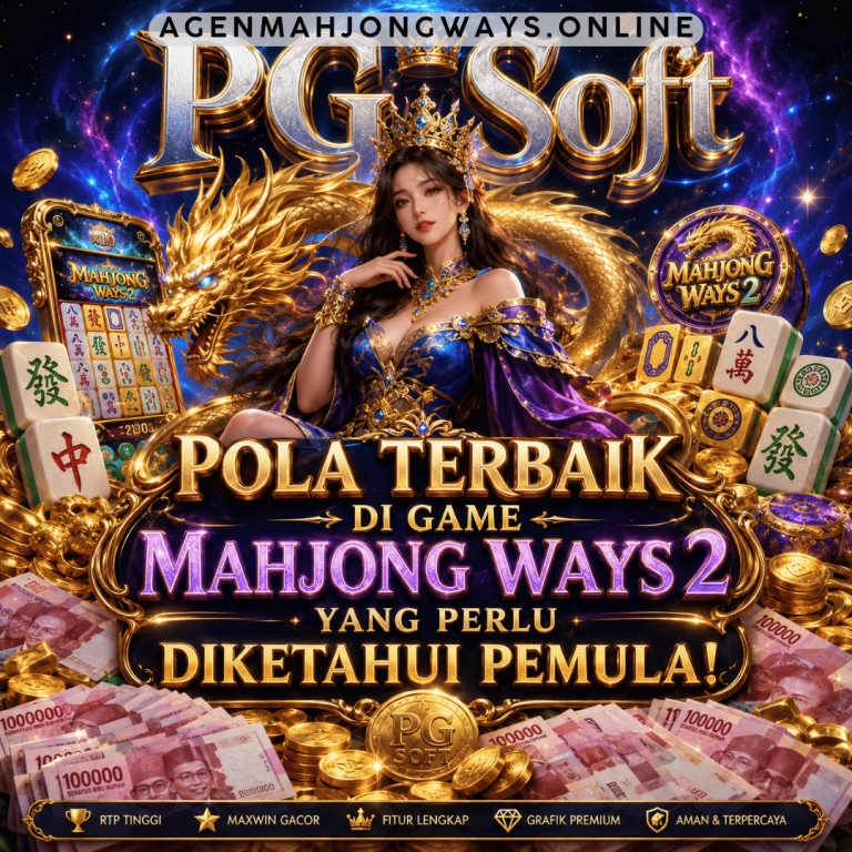 Pola Terbaik di Game Mahjong Ways 2 yang Perlu Diketahui Pemula!